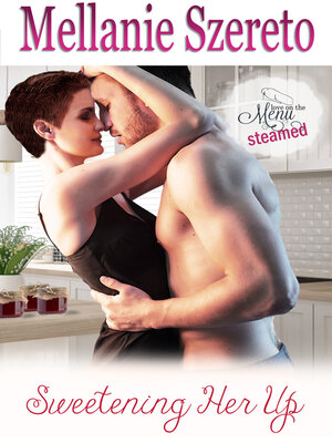 cover image of Sweetening Her Up